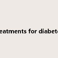 treatments for diabetes是什么意思
