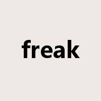 freak是什么意思