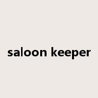 saloon keeper是什么意思
