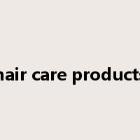 hair care products是什么意思