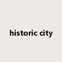 historic city是什么意思