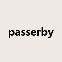 passerby是什么意思