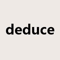 deduce是什么意思