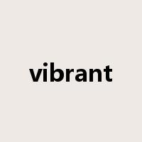vibrant是什么意思