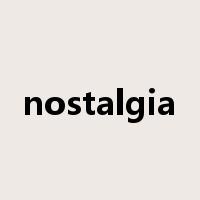 nostalgia是什么意思