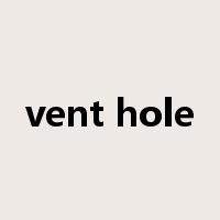 vent hole是什么意思