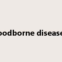 foodborne diseases是什么意思