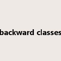 backward classes是什么意思