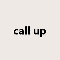 call up是什么意思