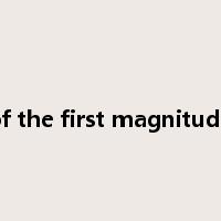 of the first magnitude是什么意思
