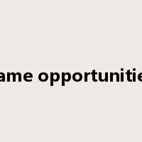 same opportunities是什么意思