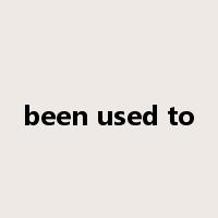 been used to是什么意思