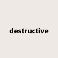 destructive是什么意思
