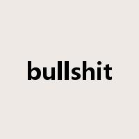 bullshit是什么意思
