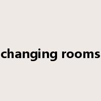 changing rooms是什么意思