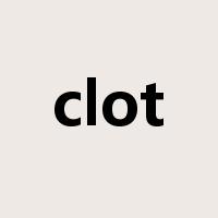 clot是什么意思