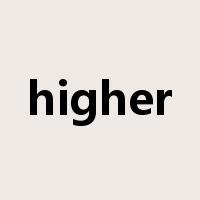 higher是什么意思