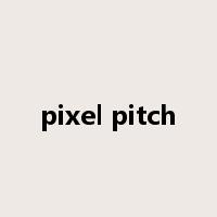 pixel pitch是什么意思