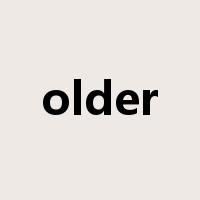 older是什么意思