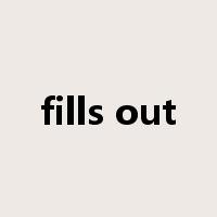 fills out是什么意思