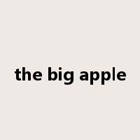 the big apple是什么意思