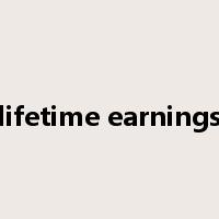 lifetime earnings是什么意思