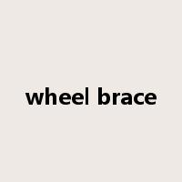 wheel brace是什么意思