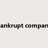 bankrupt company是什么意思