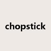 chopstick是什么意思