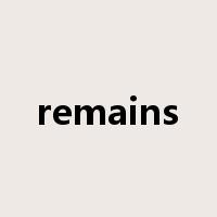 remains是什么意思