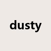 dusty是什么意思