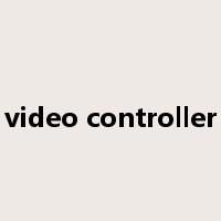 video controller是什么意思