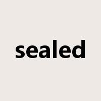 sealed是什么意思
