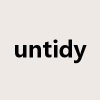 untidy是什么意思