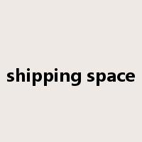 shipping space是什么意思