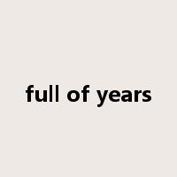 full of years是什么意思