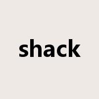 shack是什么意思