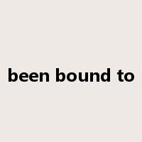 been bound to是什么意思