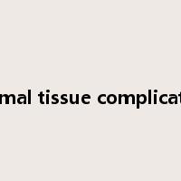 normal tissue complication是什么意思