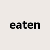eaten是什么意思