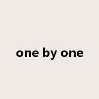 one by one是什么意思