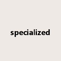 specialized是什么意思