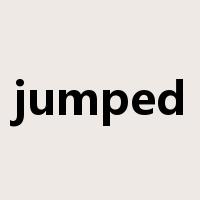 jumped是什么意思