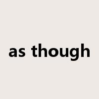 as though是什么意思