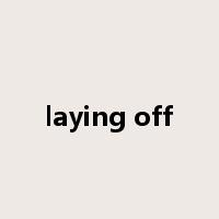 laying off是什么意思