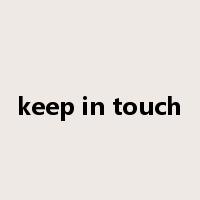 keep in touch是什么意思