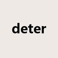 deter是什么意思