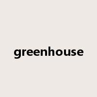 greenhouse是什么意思