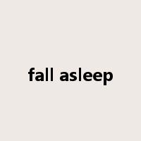 fall asleep是什么意思