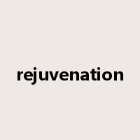 rejuvenation是什么意思